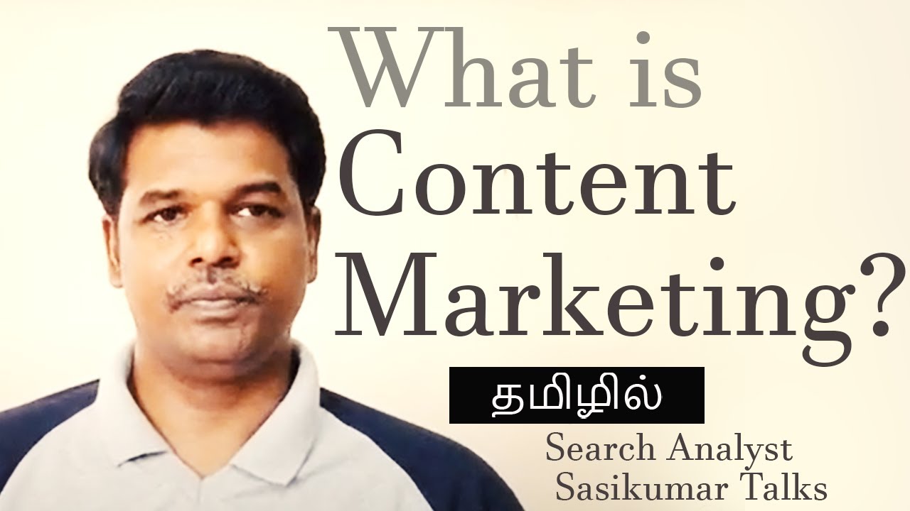 SEO Class 6.1: What is Content Marketing? (Tamil) Digital Marketing Specilist Sasikumar Talks.