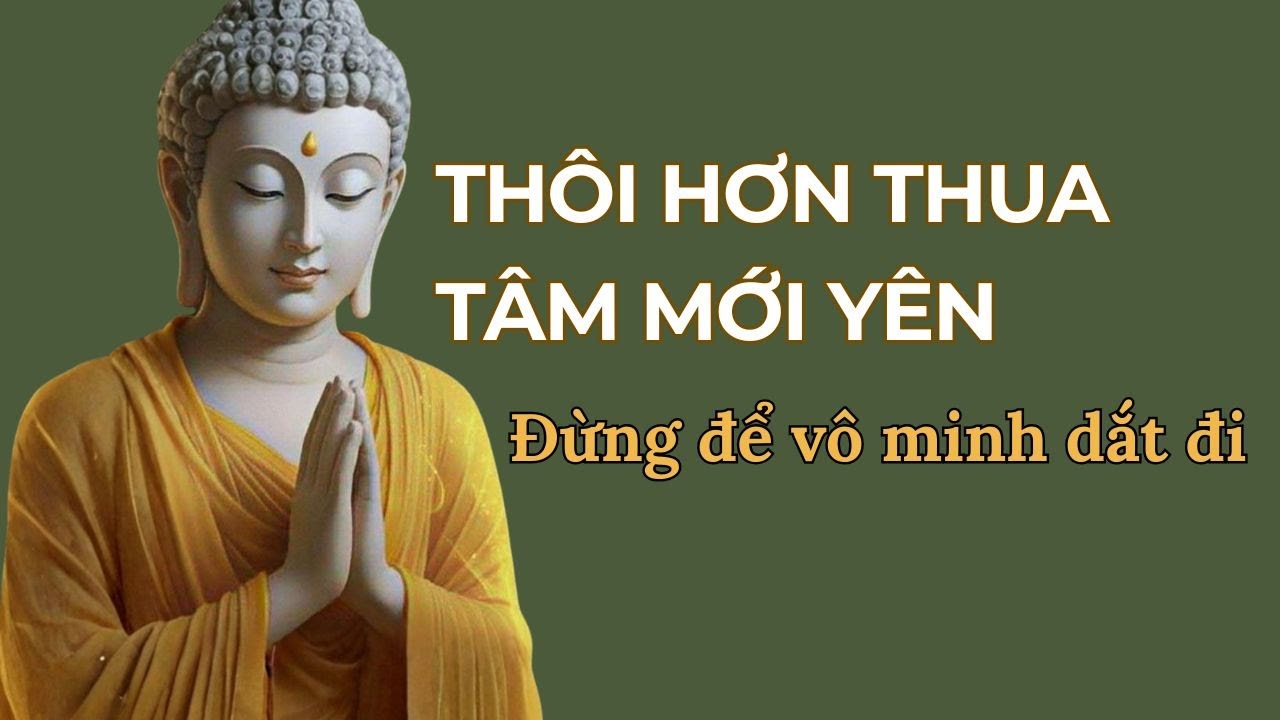 Kẻ Trí Không Hơn Thua | Thắng Thua Chỉ Là Bóng Của Vô Minh (Nghe Là Dịu)