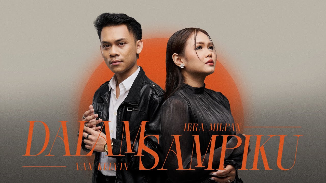 Van Kelvin & Iera Milpan - Dalam Sampiku (Official Music Video)