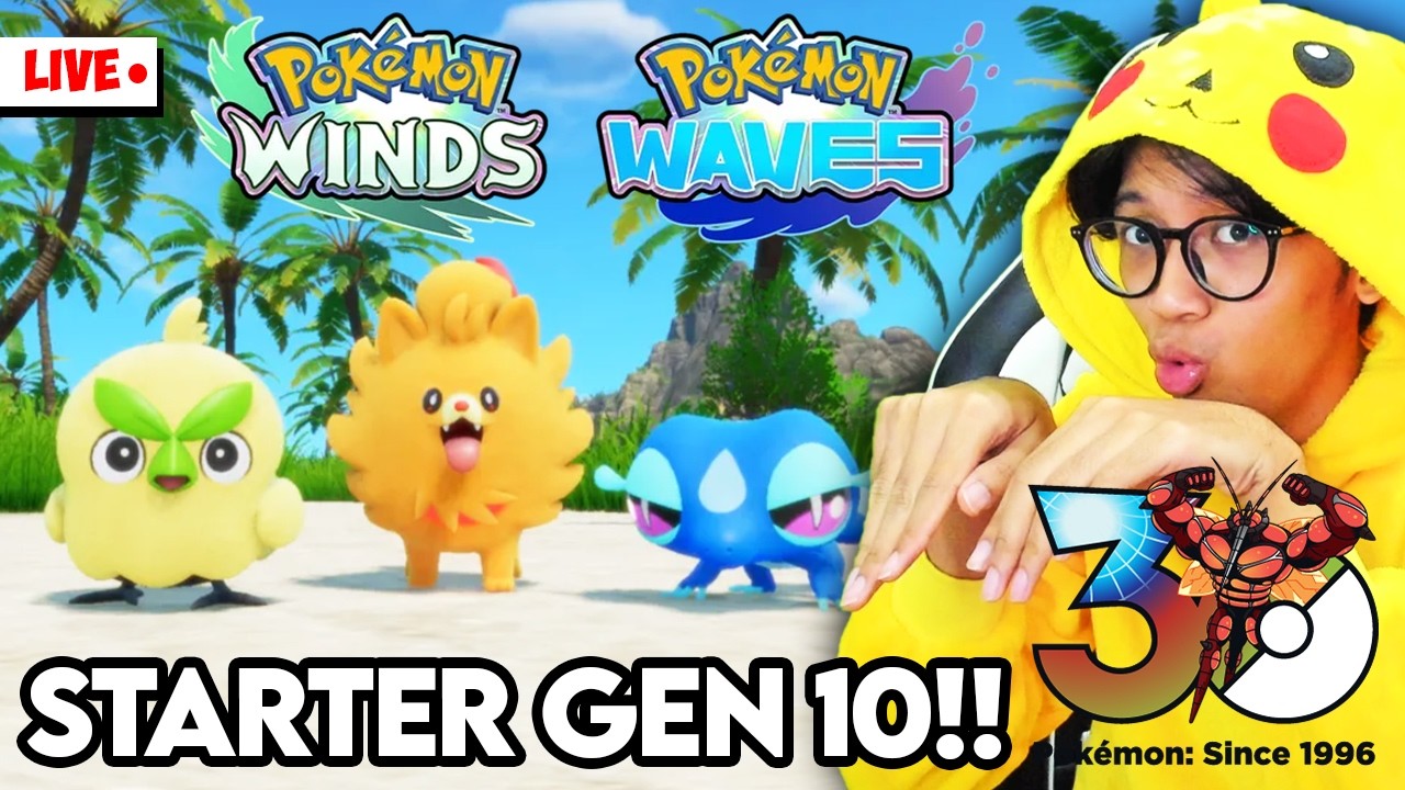 【LIVE🔴】STARTER POKEMON WINDS & WAVES IS HERE! 30 TAHUN POKEMON PRESENTS!