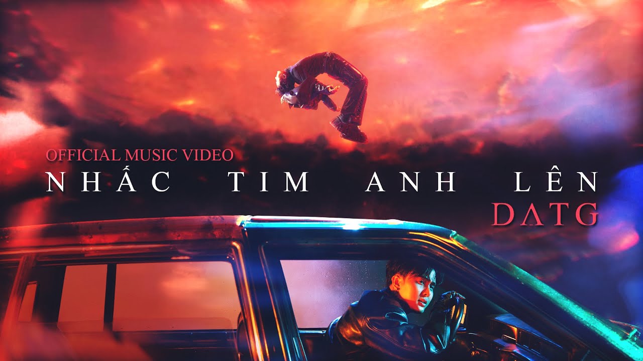 ĐẠT G | NHẤC TIM ANH L&Ecirc;N | OFFICIAL MV