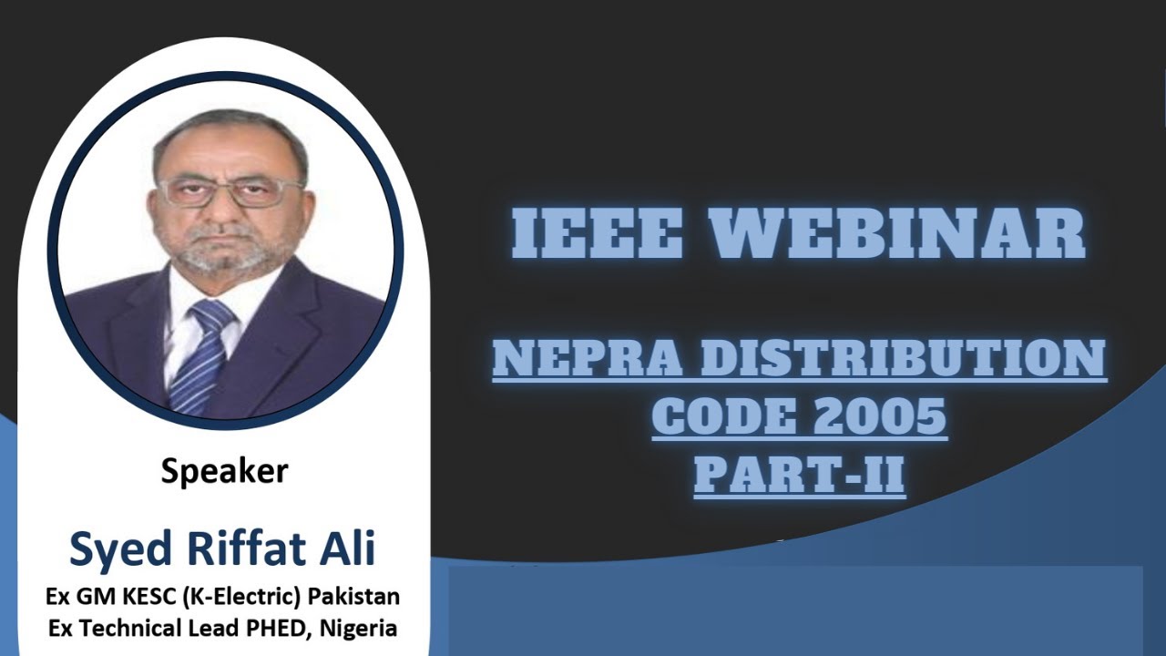 IEEE Webinar NEPRA DIstribution Code 2005 (Part-2) | UES | United Engineering Services |Tahir Saleem