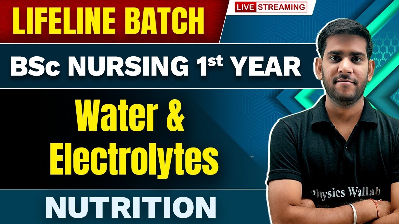 Water & Electrolytes | Nutrition | BSc Nursing 1st Year | Lifeline Batch