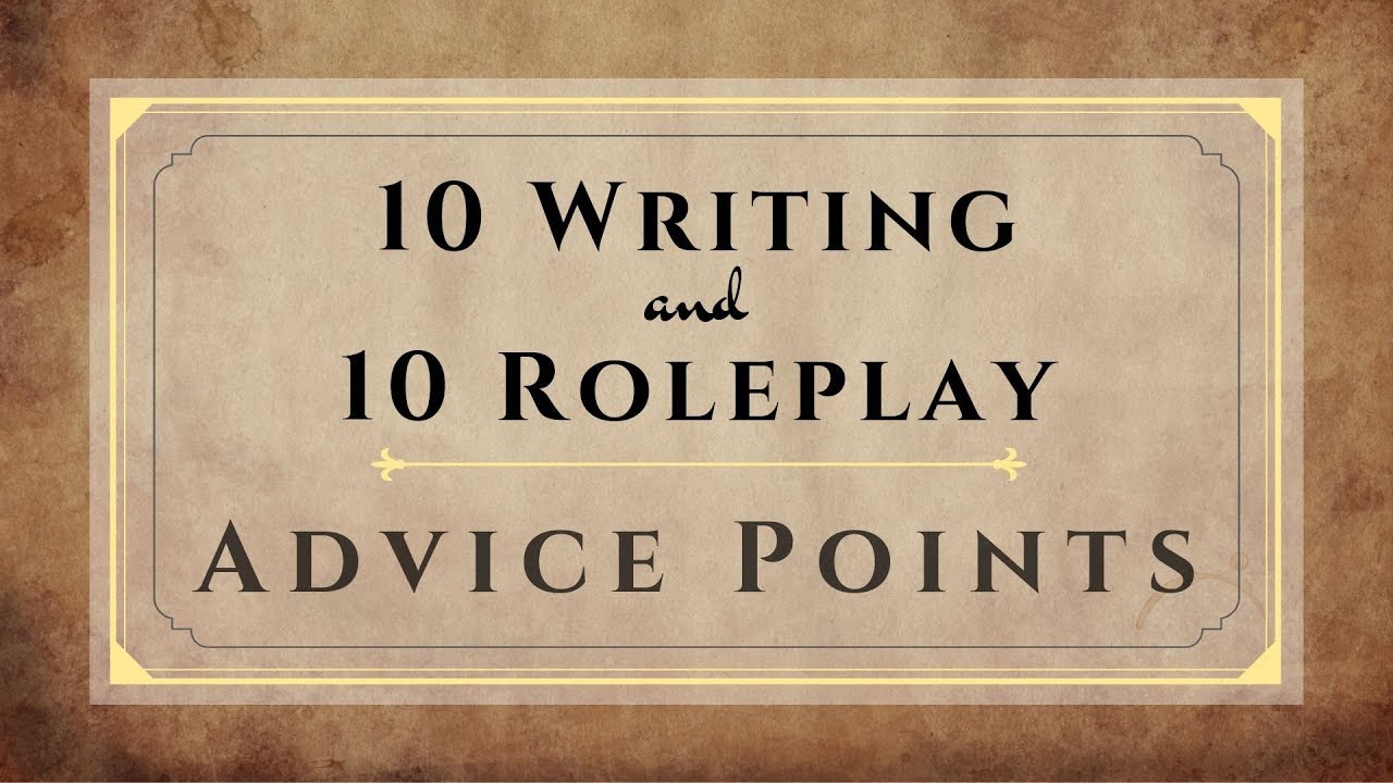 10 Writing and 10 Roleplay Tips for Beginners