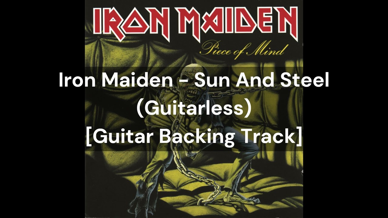 Iron Maiden - Sun And Steel (Guitarless) [Guitar Backing Track]