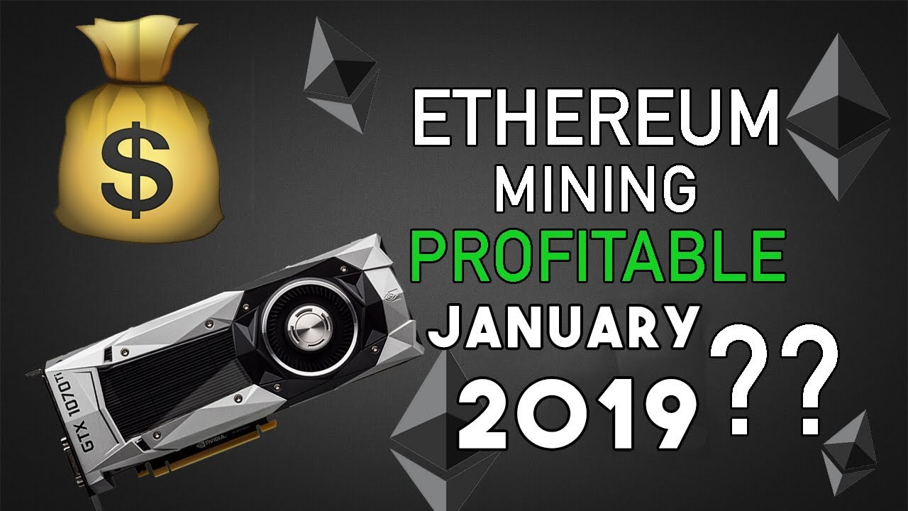 2019 UPDATE Is Ethereum Mining Still Profitable? GPU Mining Rig