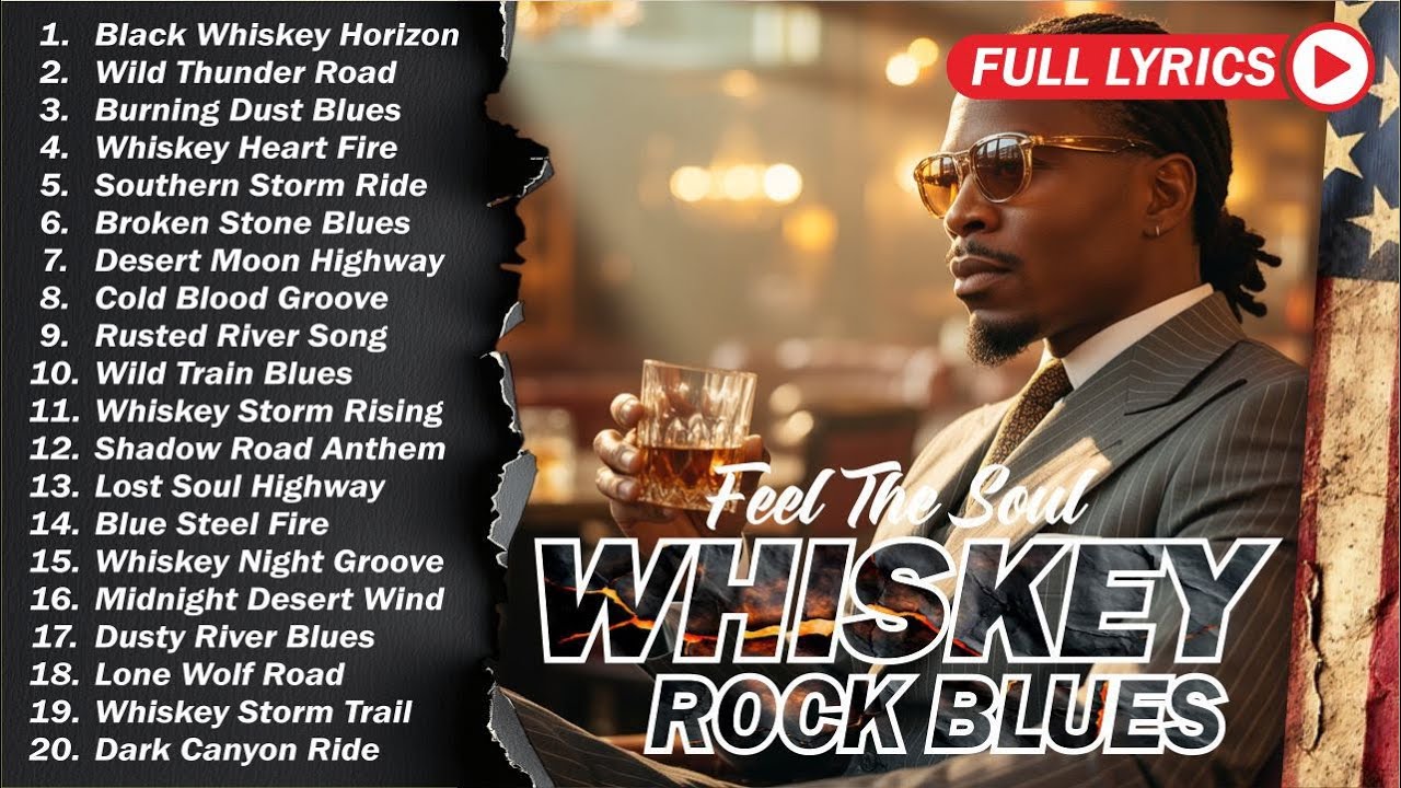 🎸 The Best of Whiskey Blues 🎶 Timeless Blues Rock Songs for Relax, Chill & Night Vibes