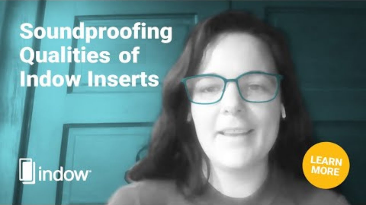 Indow Inserts: What to Expect when Soundproofing a Window