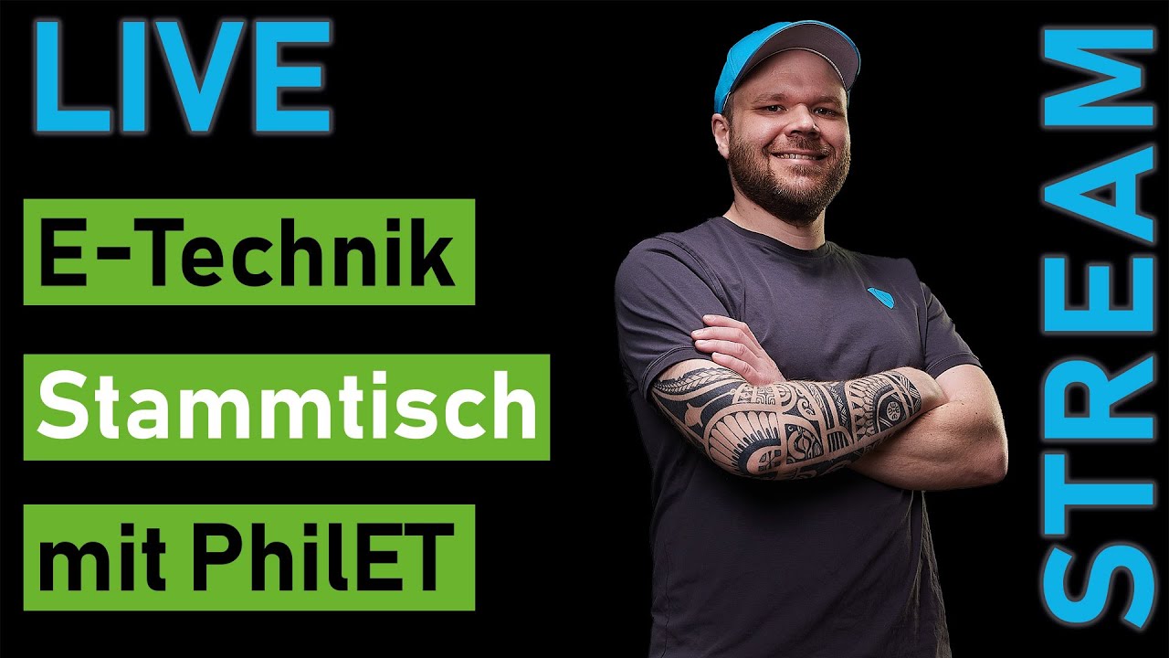 LIVE E-Technik Stammtisch mit PhilET | Communitytalk