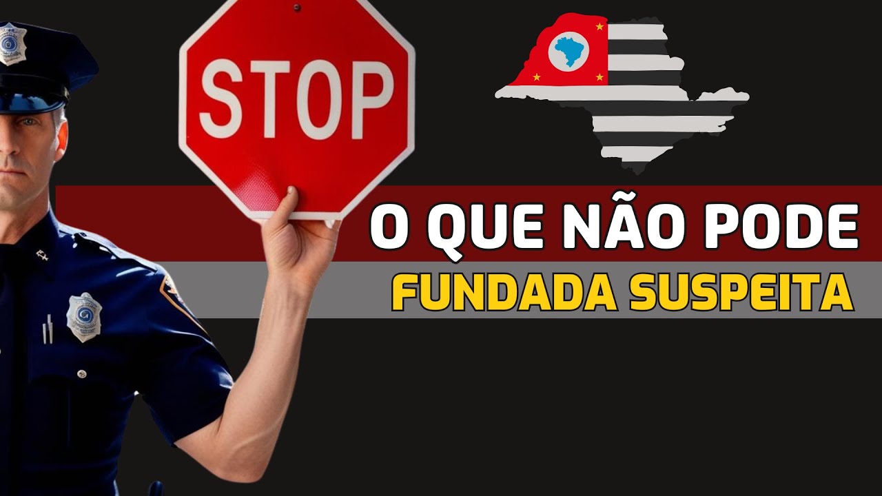STJ - O que não pode - Fundada Suspeita!