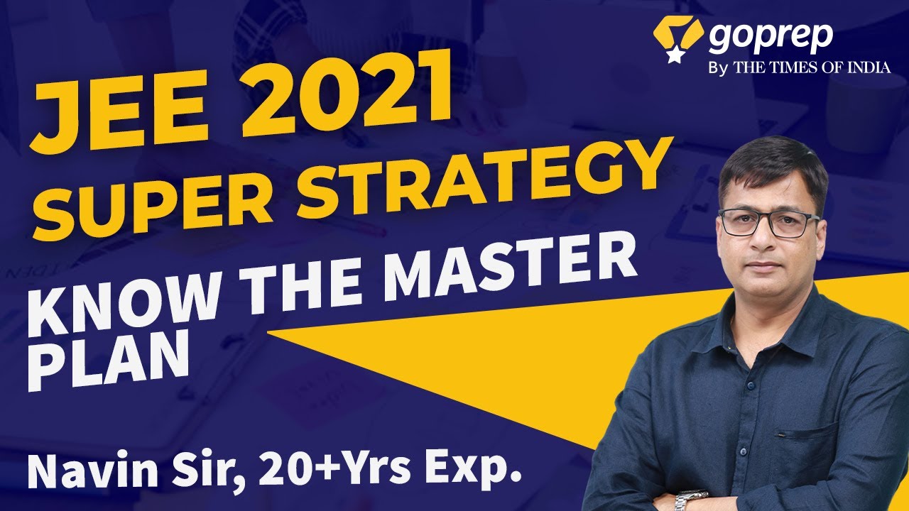 JEE 2021 SUPER STRATEGY | KNOW THE Master Plan for JEE Main 2021 | Golden Rules to Crack JEE 2021