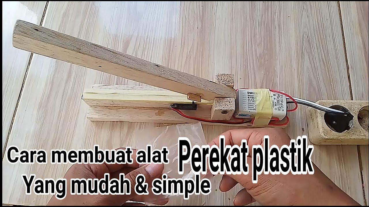 CARA MEMBUAT ALAT PRESS PLASTIK, PEREKAT PLASTIK LISTRIK SEDERHANA