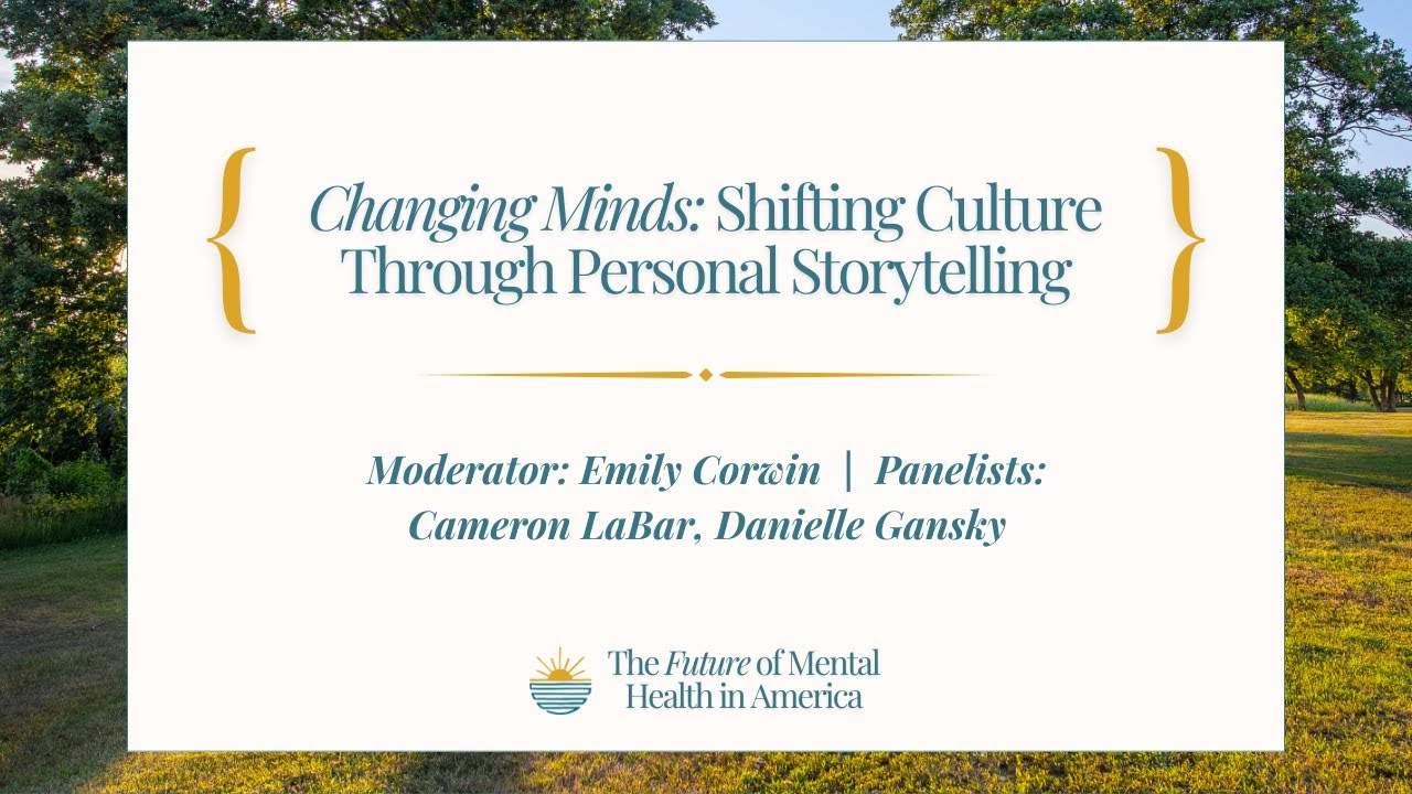 Panel: Changing Minds: Shifting Culture Through Personal Storytelling