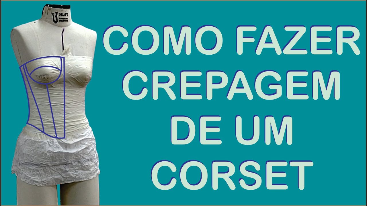 COMO FAZER MOLDE DE UM CORSELET NA TÉCNICA DE CREPAGEM