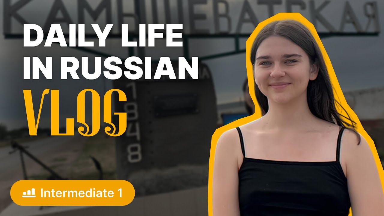 Russian Listening Practice: Exploring My Village & Azov Sea