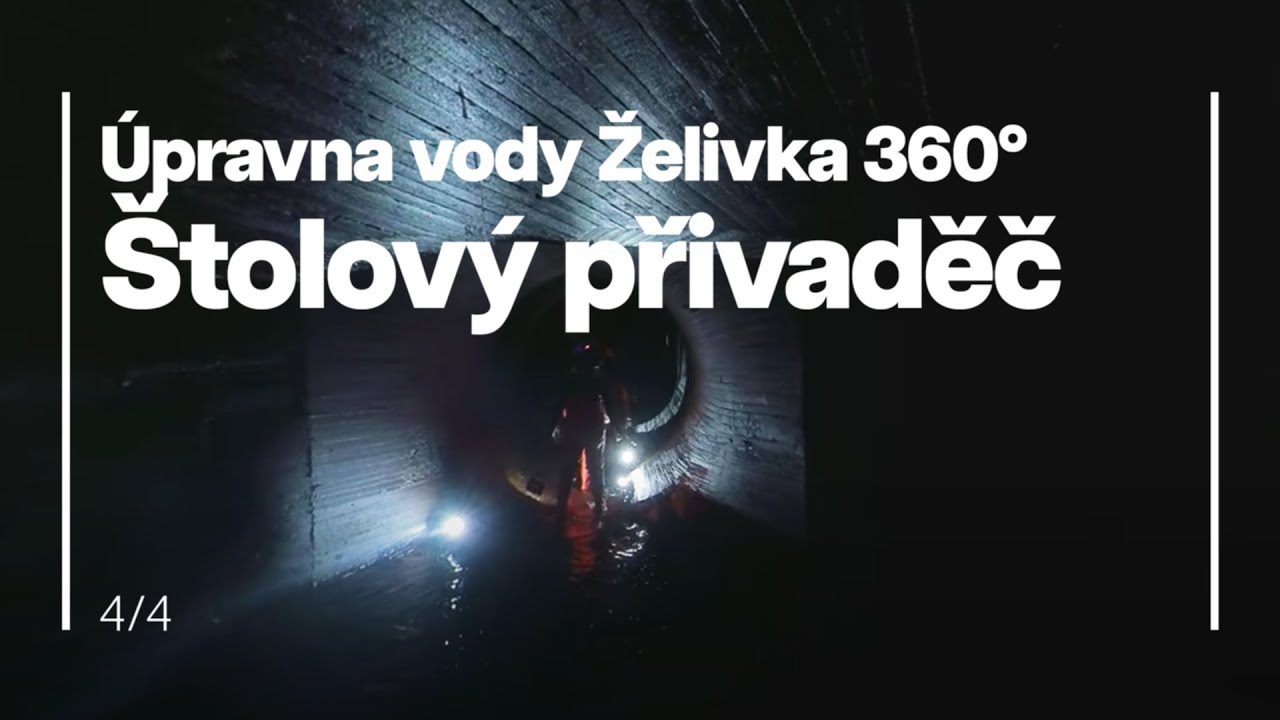 ÚPRAVNA PITNÉ VODY ŽELIVKA 360° | 4. Štolový přivaděč