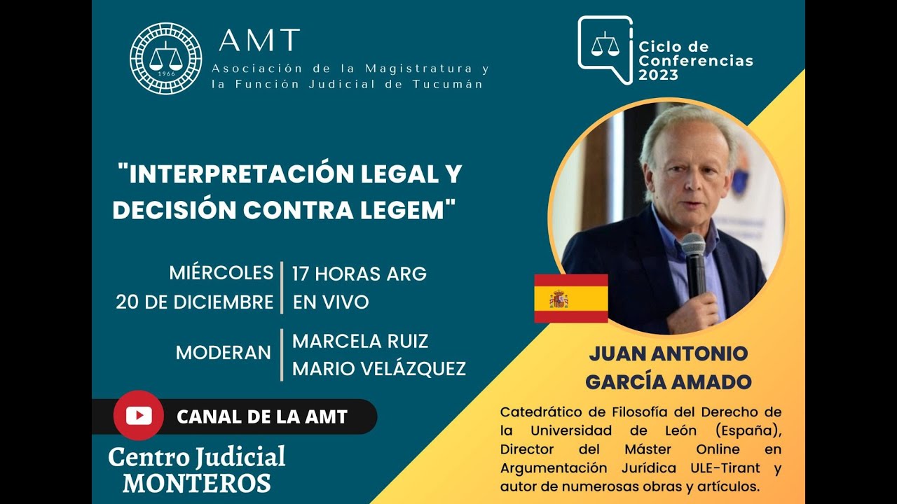 Dr. Juan Antonio García Amado - Interpretación legal y decisión contra legem