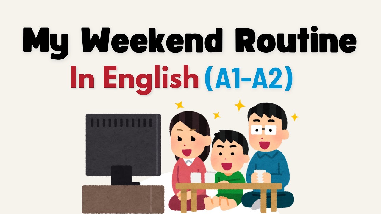 My Weekend Routine in Simple English (A1–A2 Level)