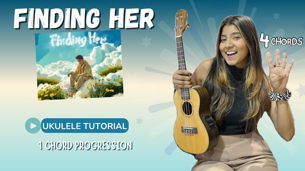 Finding Her | Easy Ukulele Tutorial | Ritika Biswas