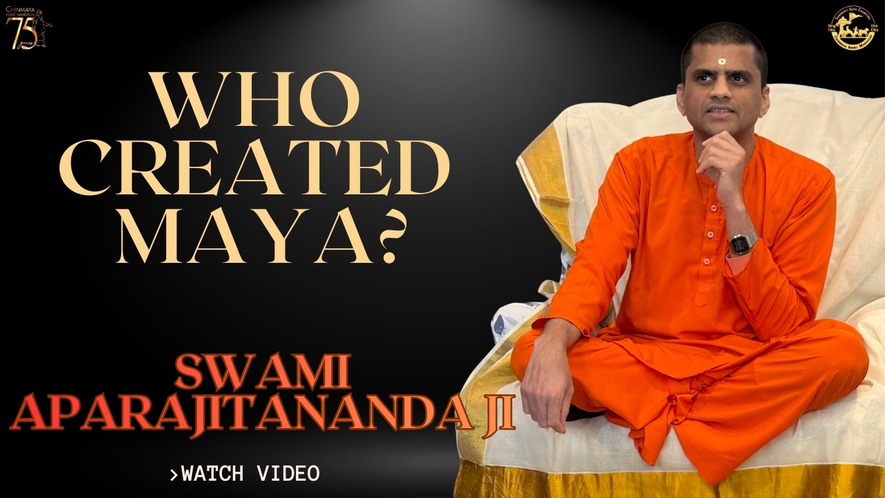 Who Created Maya? Swami Aparajitananda Ji gives PROFOUND CLARITY!!