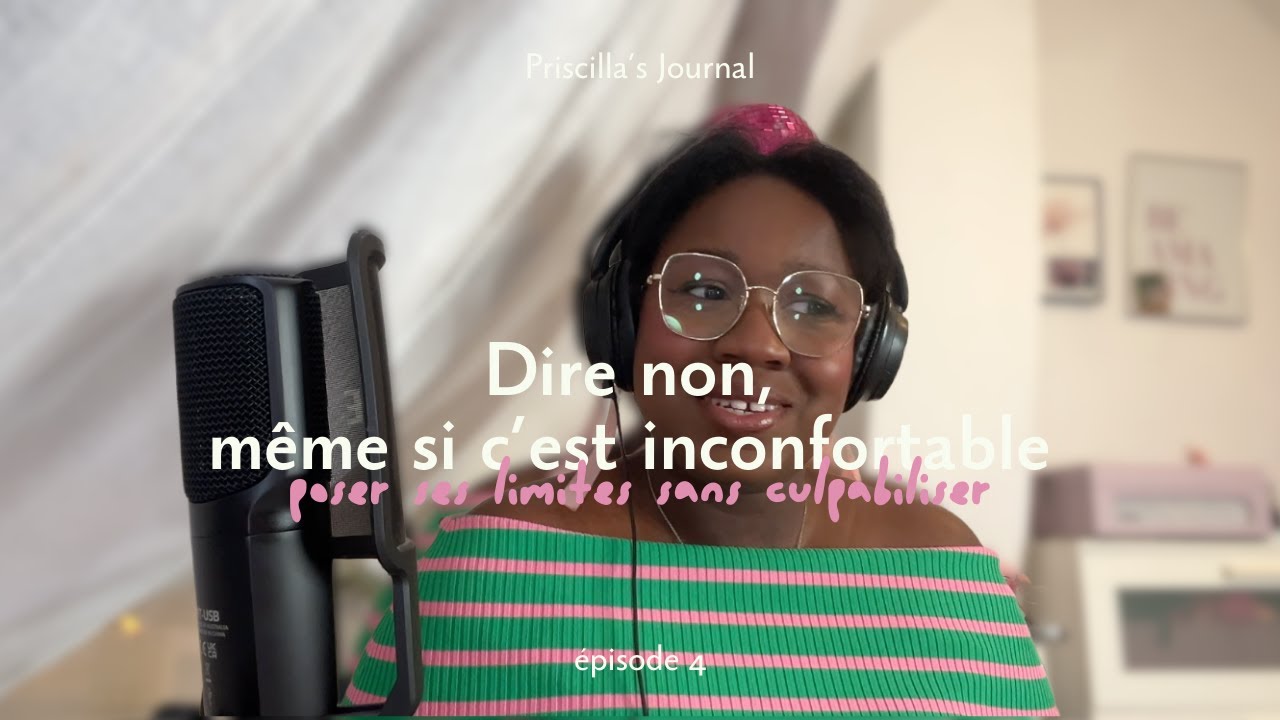 Dire non, même si c’est inconfortable : poser ses limites sans culpabiliser |  Priscilla's Journal