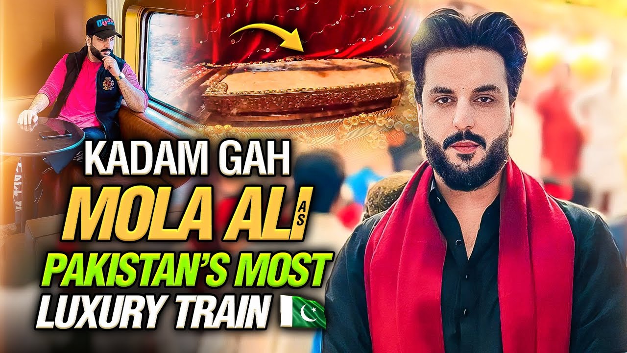 Kadam gah Mola Ali as Hyderabad! Pakistan’s Most Luxury Train 🚂