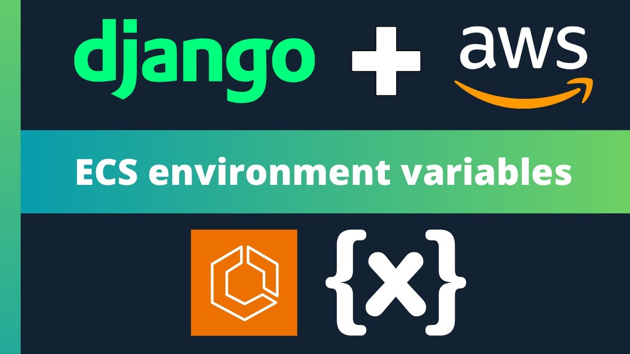 Настройте переменные среды в определении задачи ECS для Django