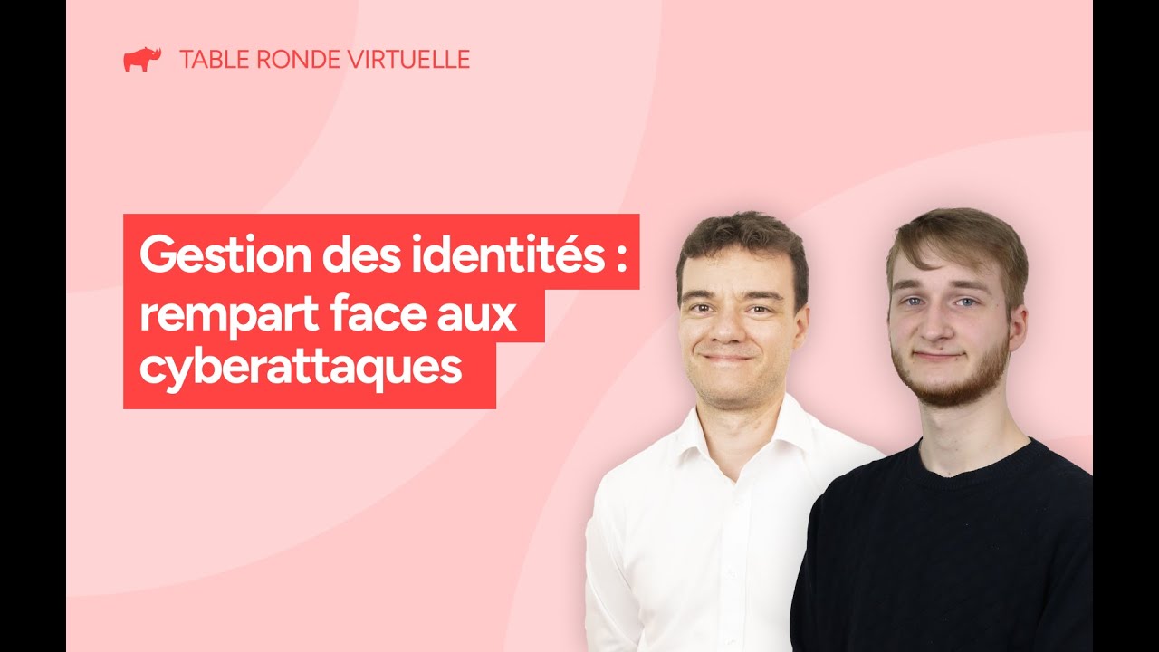 Gestion des identit&eacute;s : rempart face aux cyberattaques