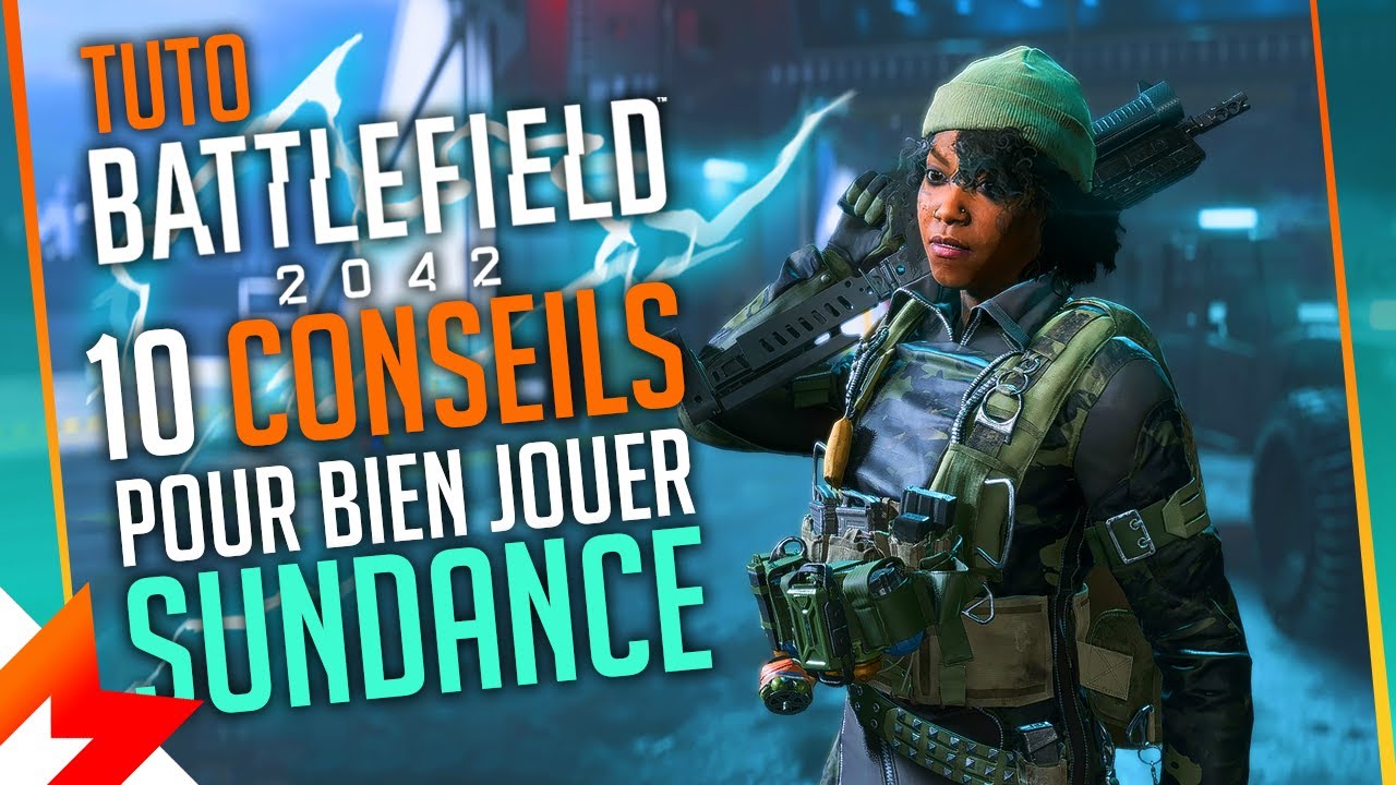 BATTLEFIELD 2042 TUTO SUNDANCE : Comment BIEN la JOUER et 10 ASTUCES pour la MAITRISER PARFAITEMENT