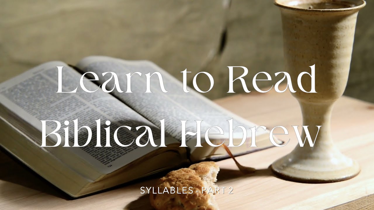 Learn to Read Biblical Hebrew | Syllables - Part 2
