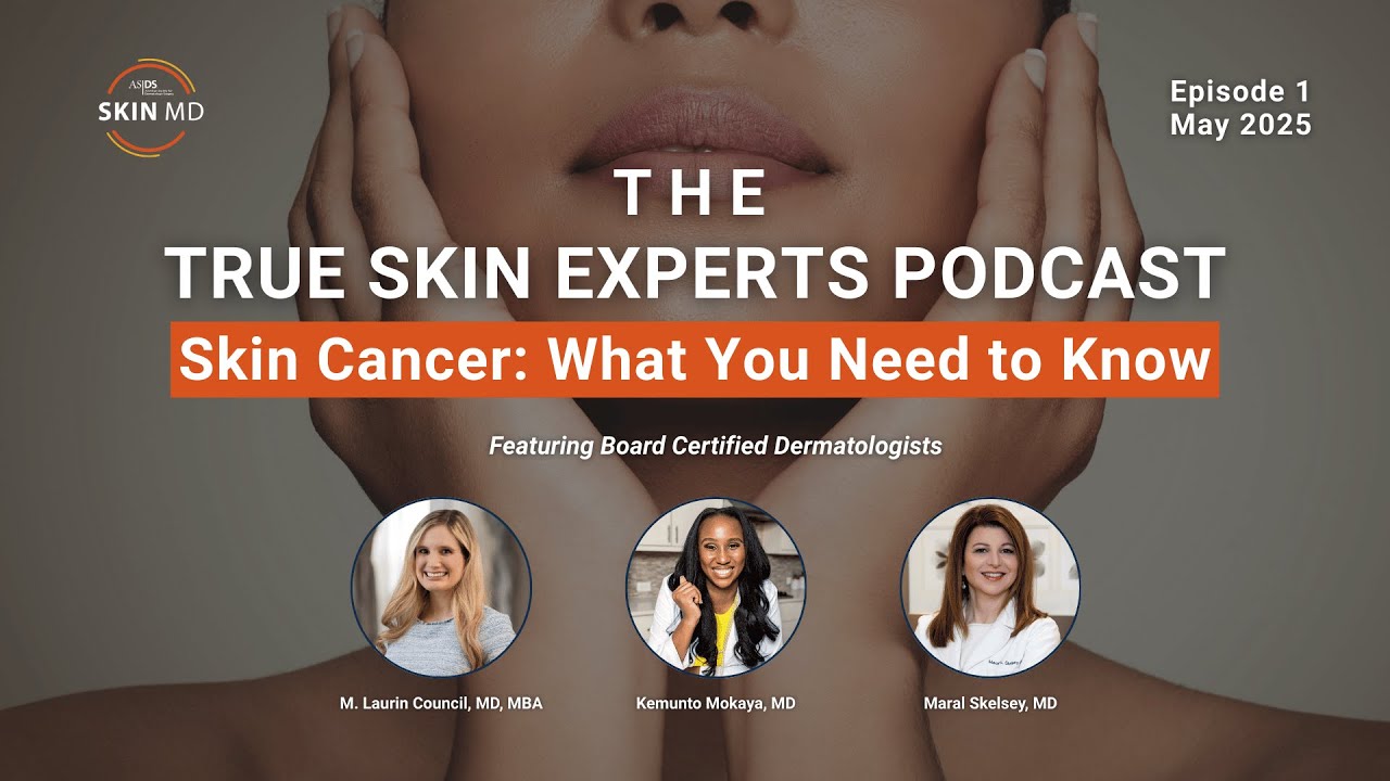 Skin Cancer: What You Need to Know | The TRUE Skin Experts Podcast