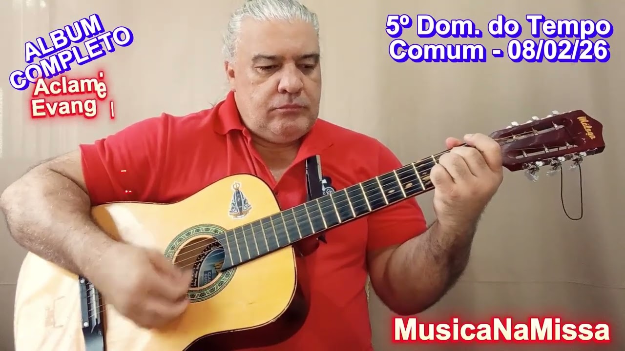 Missa do 5º Domingo do Tempo Comum - Ano A - 08/02/2026 - ALBUM COMPLETO