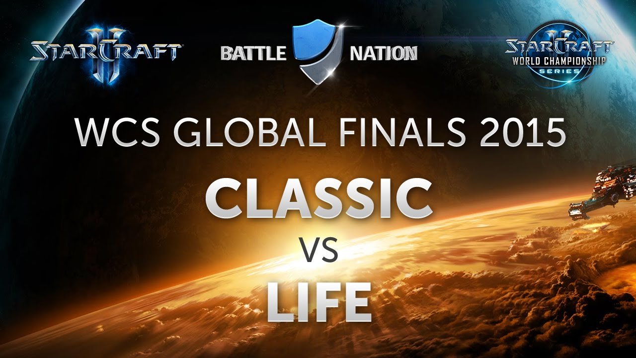 WCS Global Finals 2015: Ro4, Classic vs Life (комментирует Alex007)