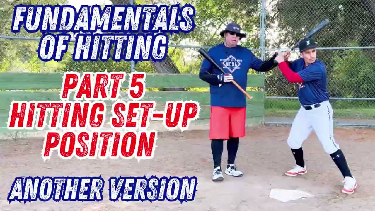 7) Part 5 - Another Version - The Hitting Set Up Position
