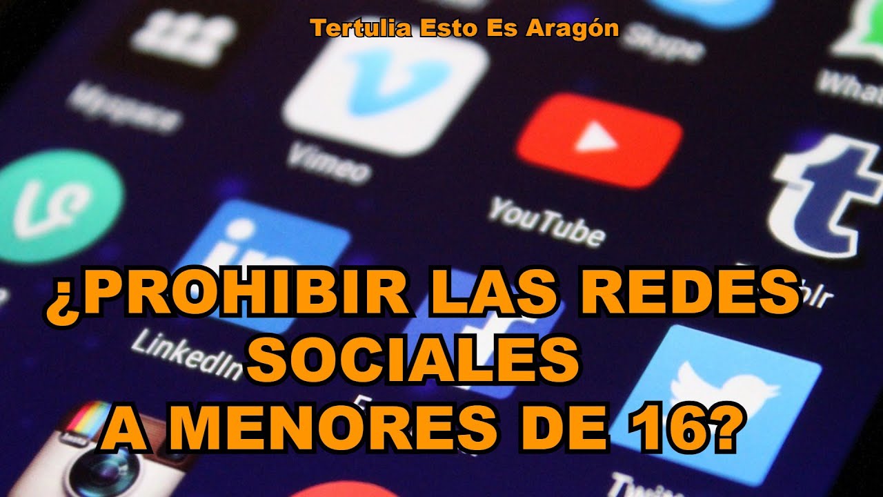 ¿PROHIBIR EL USO DE REDES SOCIALES A MENORES DE 16 AÑOS? | La Tertulia De Esto Es Aragón