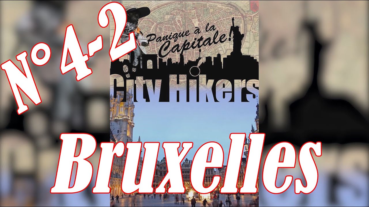 Épisode 4 : visite de BRUXELLES (Brussel) partie 2