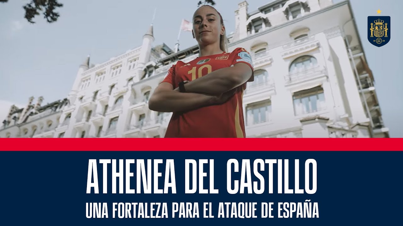 Athenea del Castillo: una 'fortaleza' para el ataque de España | 🔴 SEFUTBOL