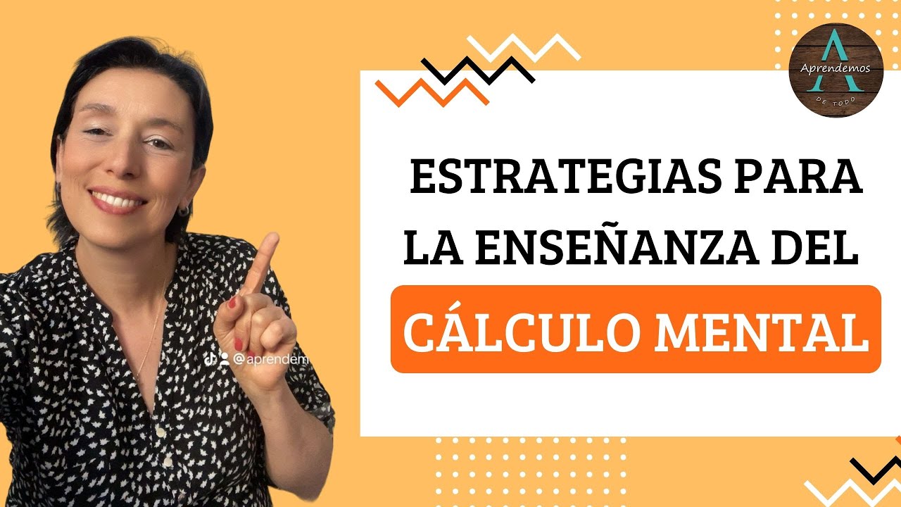 Estrategias para enseñar el CÁLCULO MENTAL - ¿Qué enseñar?