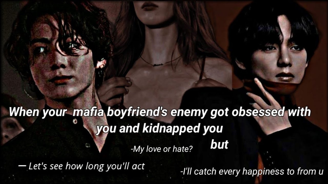 [Ep-4] # Last part [When your mafia boyfriend's enemy got obsessed with you and kidnapped you but]