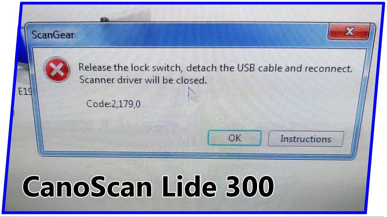 Tips Scanner Canon Lide 300 error code 2 179 0 | Canoscan Lide 300