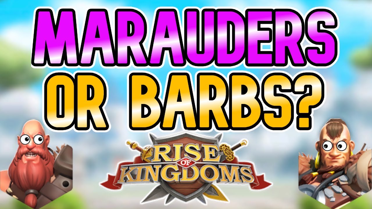 Marauders VS KVK Barbs...Which is Better Value? | Rise of Kingdoms