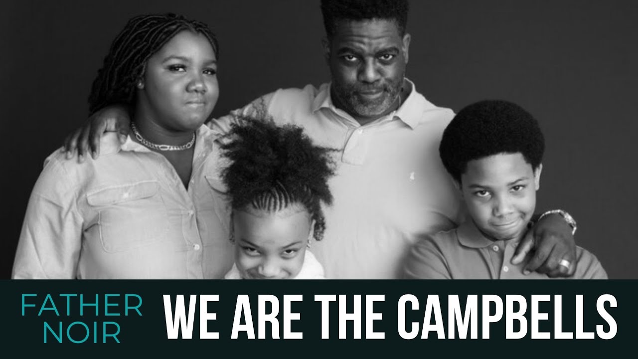 Warryn Campbell  FATHER NOIR | A Black Love Fatherhood Series