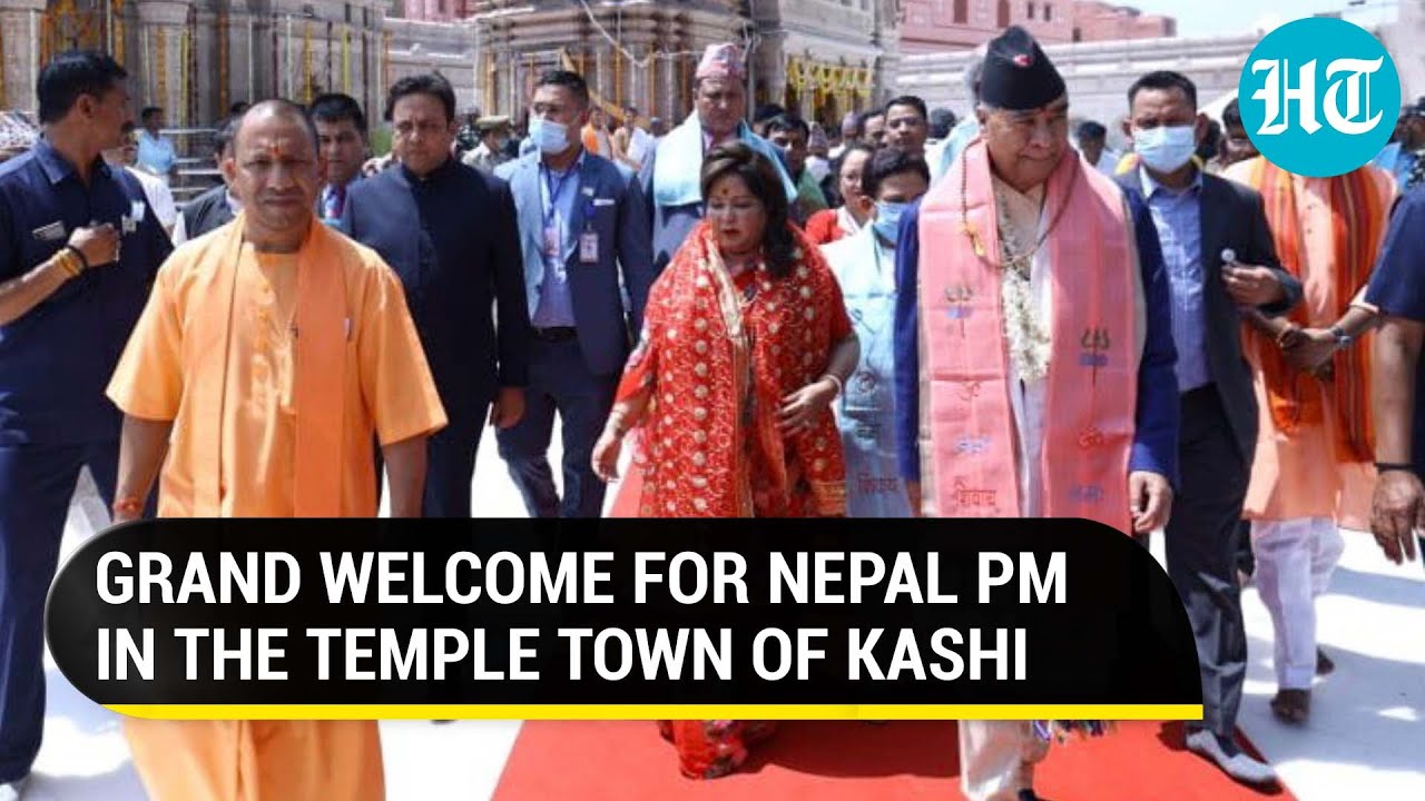 Nepal PM Deuba in Varanasi, pays obeisance at Kashi temples; CM Yogi accompanies the premier