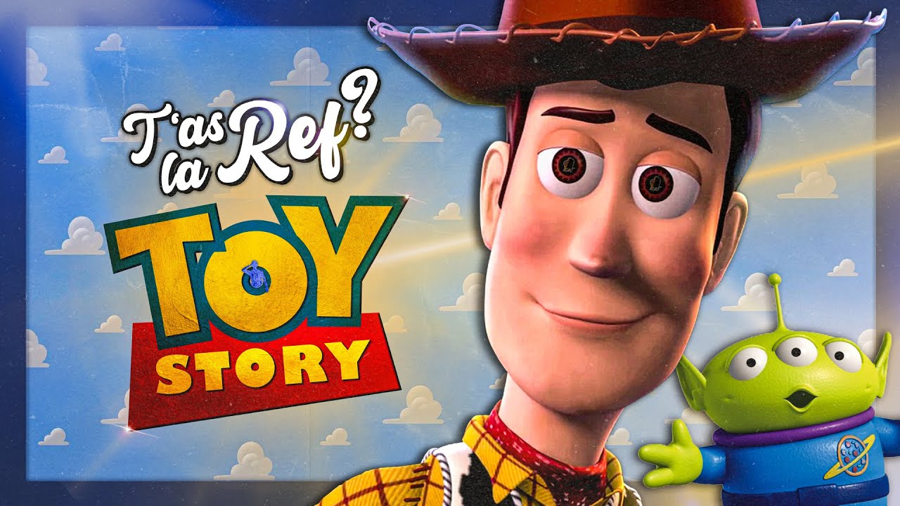 T'AS LA REF ? Toy Story