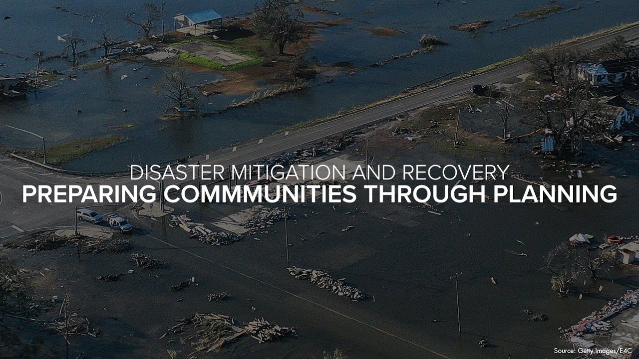Disaster Mitigation and Recovery: Preparing Communities Through Planning