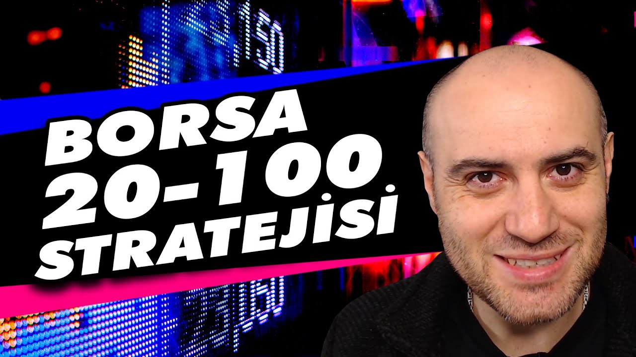 BORSA İSTİKRARLI KAZAN&Ccedil; İ&Ccedil;İN 20-100 STRATEJİ ( Borsa Al Sat Stratejisi )