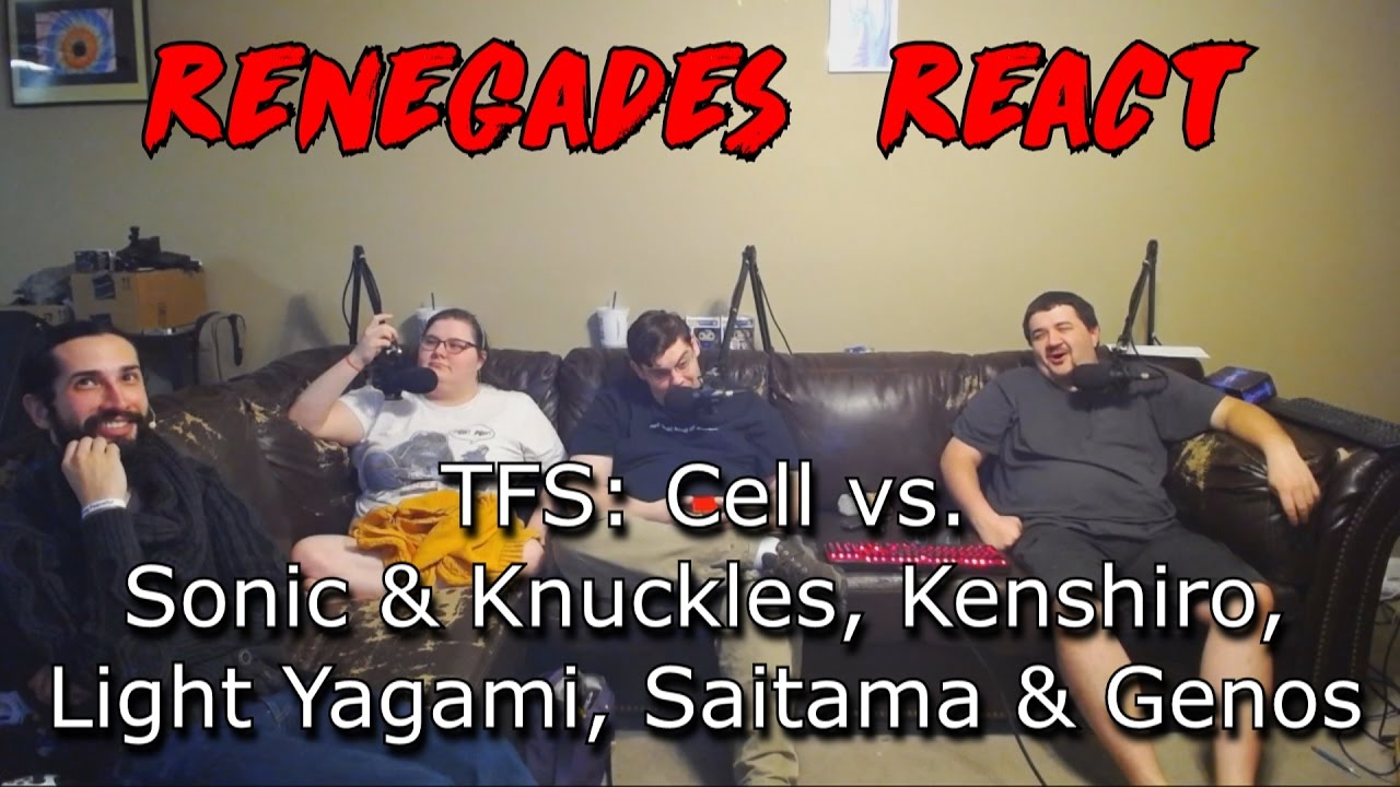 Renegades React to... TFS - Cell vs. Sonic & Knuckles, Kenshiro, Light Yagami, Saitama & Genos