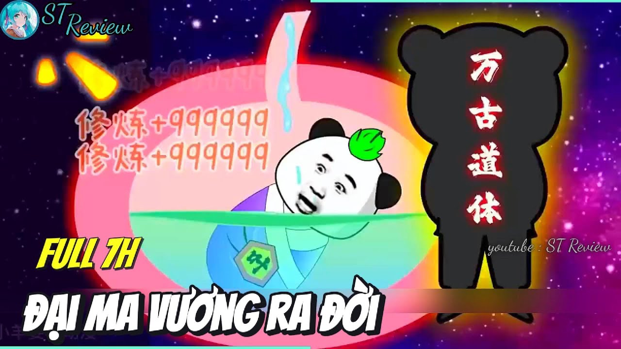 Full 7H // Đại Ma Vương Ra Đời // ST Review