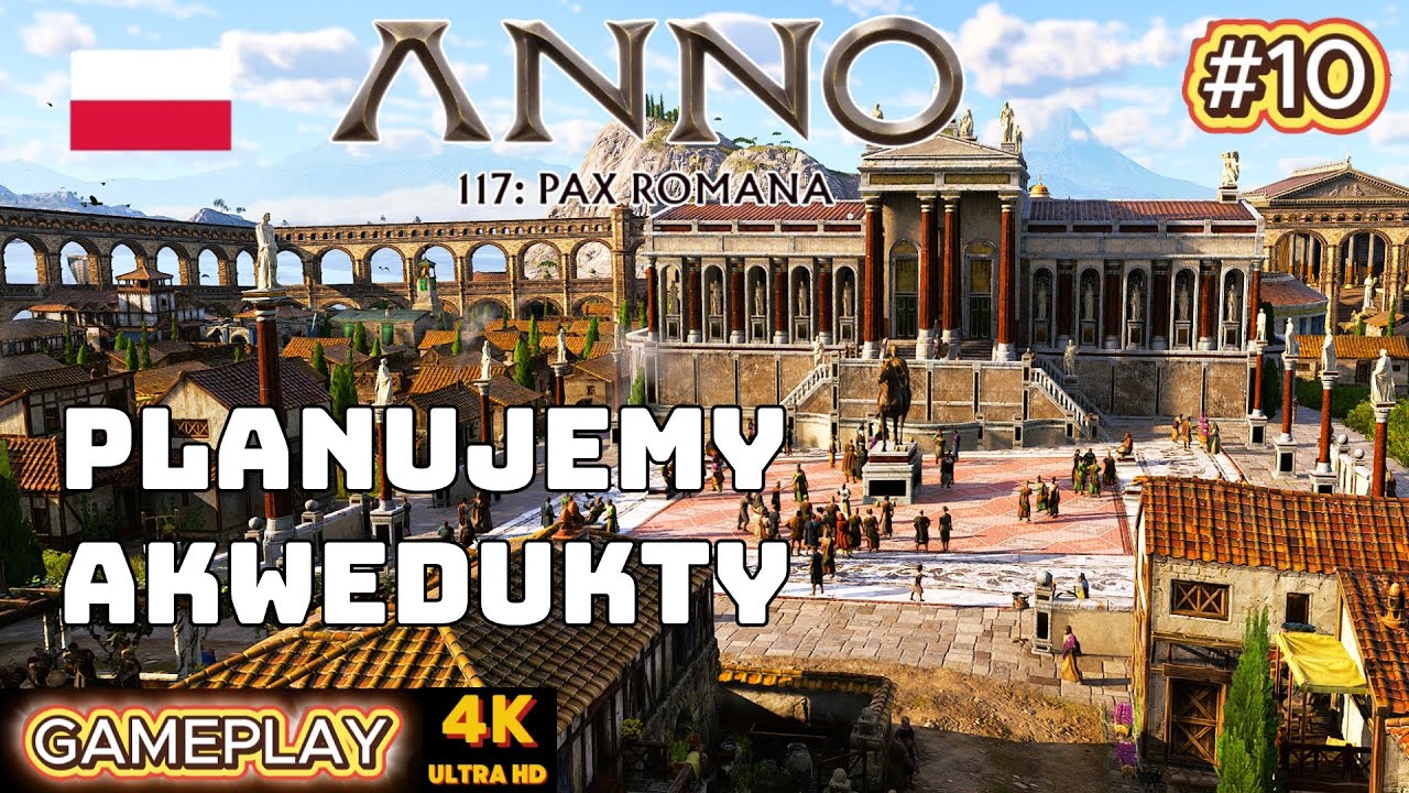 Anno 117: Pax Romana PL – odc. 10 💧 Plan akweduktu i budowa forum | Gameplay po Polsku