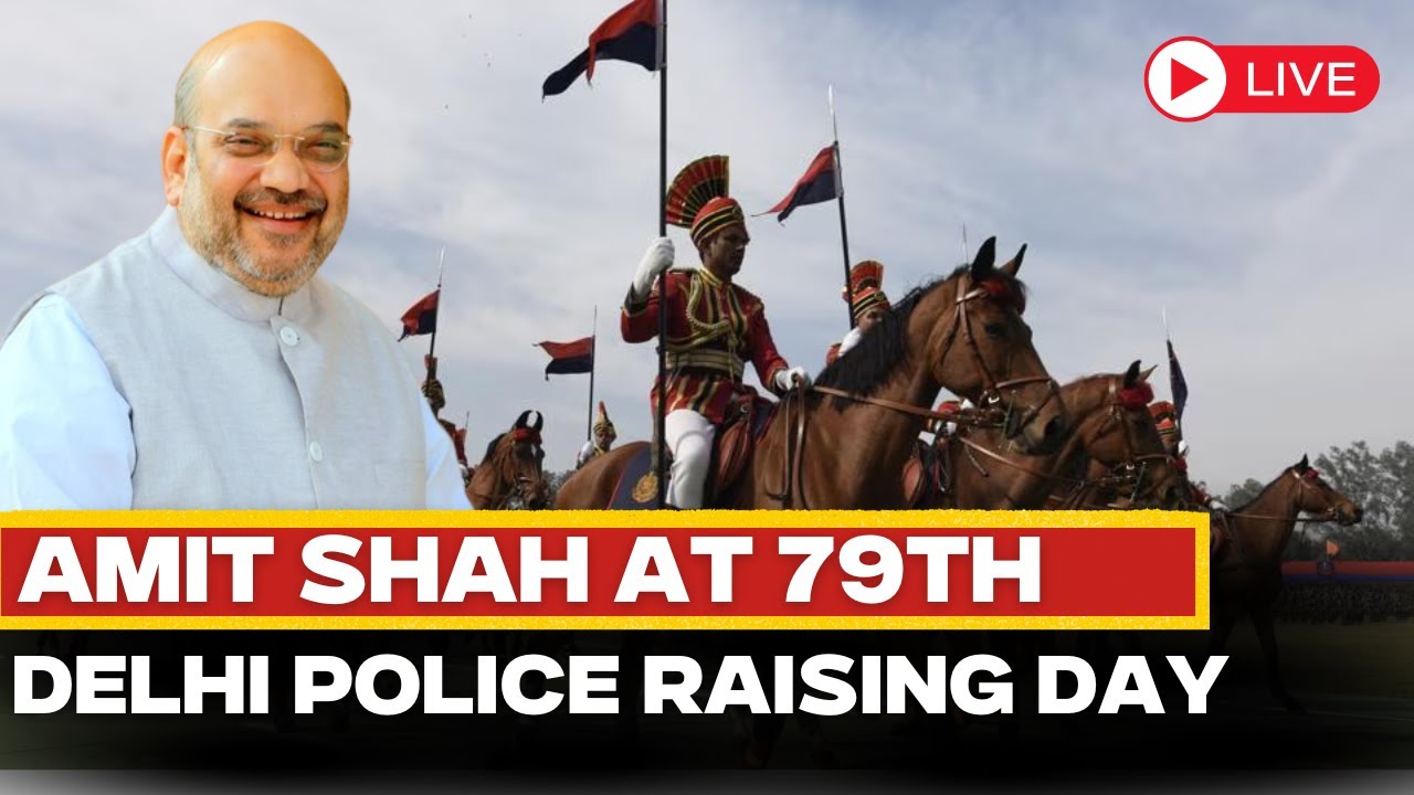 LIVE: Amit Shah Addresses 79th Raising Day Celebrations Of Delhi Police In New Delhi | India News